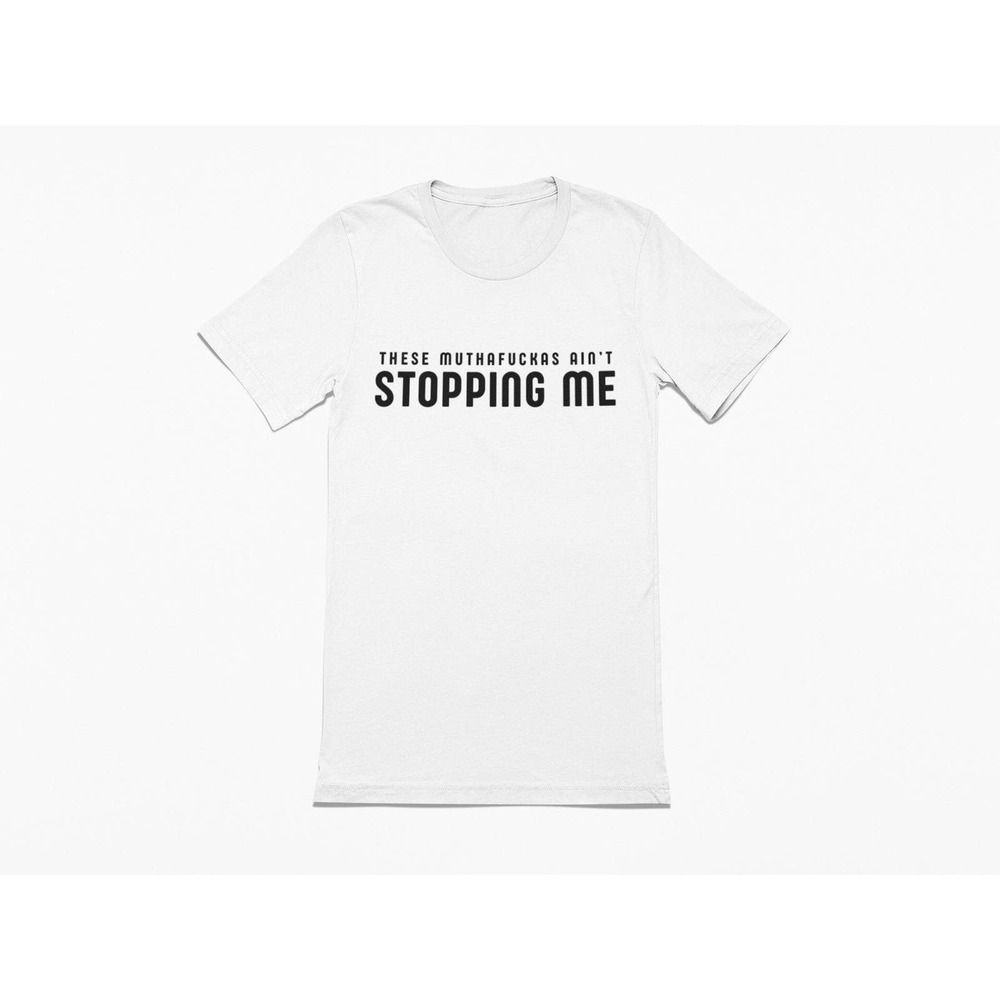 Can't Stop Me | Sassy Tee | Sarcastic Tshirt | Naughty Tee